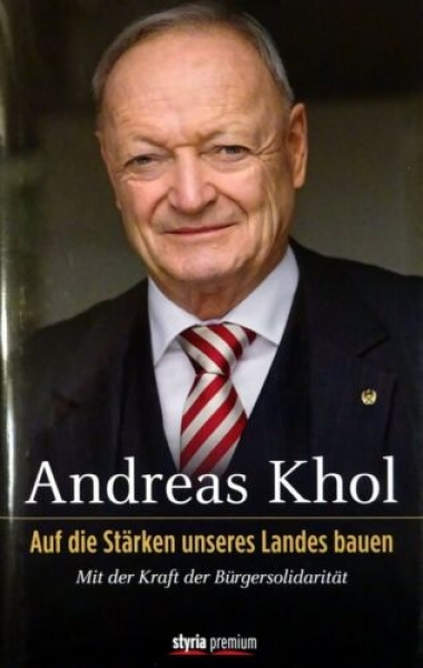 Auf die Stärken unseres Landes bauen - Mit der Kraft der Bürgersolidarität von Andreas Khol